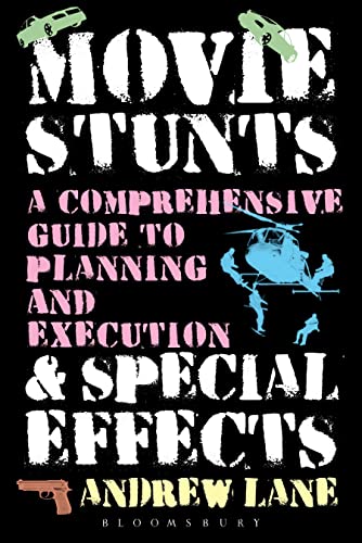 Movie Stunts & Special Effects: A Comprehensive Guide to Planning and Execution cover
