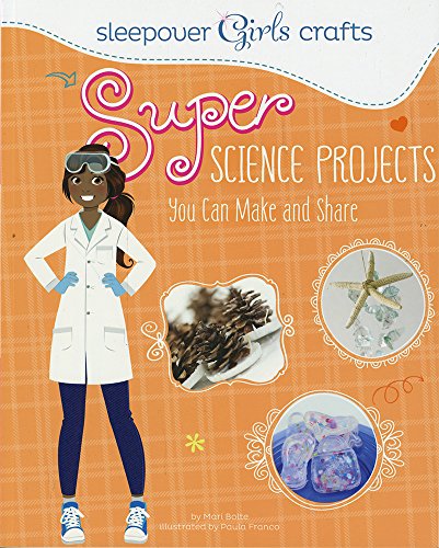 Cover of Super science projects you can make and share