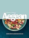Aegean Recipes From The Mountains To The Sea