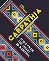 Carpathia: Food from the Heart of Romania