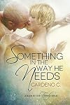 Something in the Way He Needs (Family Series)