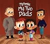 My Two Dads (My Family)