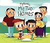 My Two Homes (My Family)