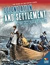 Colonization and Settlement in the New World: 1585-1763 (Core Library: The Story of the United States)