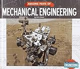 Amazing Feats Of Mechanical Engineering Great Achievements In Engineering