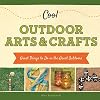 Cool Outdoor Arts & Crafts:: Great Things to Do in the Great Outdoors (Cool Great Outdoors)