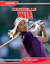 Michelle Wie:: Golf Superstar (Playmakers Set 5)