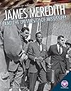 James Meredith and the University of Mississippi (Core Library: Stories of the Civil Rights Movement)