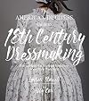The American Duchess Guide to 18th Century Dressmaking: How to Hand Sew Georgian Gowns and Wear Them With Style