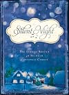 Silent Night: The Stories Behind 40 Beloved Christmas Carols