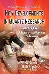 New Developments in Quartz Research: Varieties, Crystal Chemistry and Uses in Technology (Geology and Mineralogy Research Development)