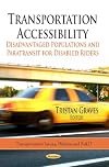 Transportation accessibility : disadvantaged populations and paratransit for disabled riders