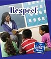 Respect (21st Century Junior Library: Character Education)