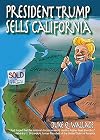 President Trump sells California