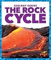 The Rock Cycle (Pogo Books: Geology Genius)