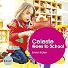 Celeste Goes to School (Leap! Set B: School)