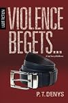 Violence Begets...