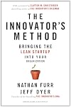 The Innovator's Method: Bringing the Lean Start-up into Your Organization
