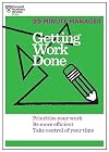 Getting Work Done (HBR 20-Minute Manager Series)