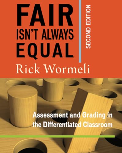 Fair Isn't Always Equal by Rick Wormeli