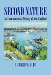 Second Nature: An Environmental History of New England (Environmental History of the Northeast)