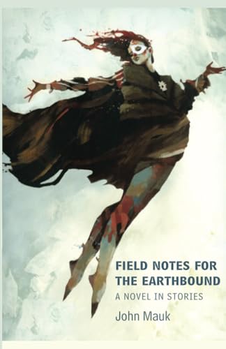 Field Notes for the Earthbound