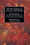 The Two Treatises of Servetus on the Trinity: On the Errors of the Trinity, Seven Books, MDXXXI, Dialogues on the Trinity, Two Books, On the ... MDXXXII (Harvard Theological Studies)