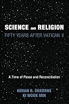 Science and Religion: Fifty Years After Vatican II: A Time of Peace and Reconciliation