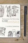 Formation for knowing God : imagining God : at-one-ing, transforming, for self-revealing
