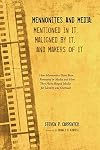Mennonites and Media: Mentioned in It, Maligned by It, and Makers of It: How Mennonites Have Been Portrayed in Media and How They Have Shaped Media for Identity and Outreach