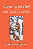 Human Knowledge According To Saint Maximus The Confessor