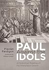 Paul Against the Idols: A Contextual Reading of the Areopagus Speech
