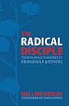 The radical disciple : three pamphlets inspired by Koinonia partners