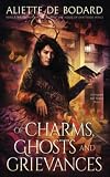 Of Charms, Ghosts and Grievances