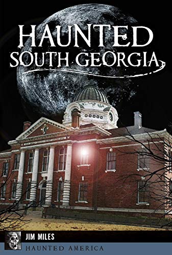 Haunted South Georgia (By: Jim Miles) cover