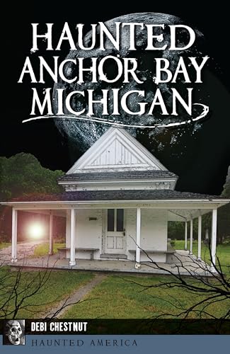 Haunted Anchor Bay, Michigan book cover