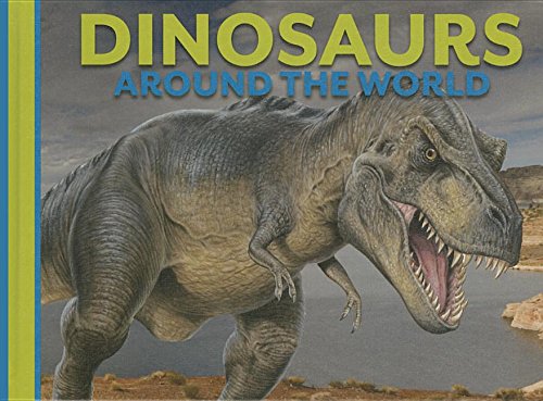 Cover of Dinosaurs around the world