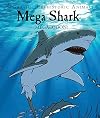 Mega shark : megalodon