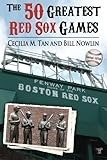 The 50 Greatest Red Sox Games 2013 Edition