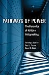 Pathways of power : the dynamics of national policymaking