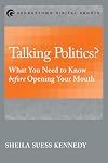 Talking Politics?: What You Need to Know before Opening Your Mouth (Georgetown Shorts)
