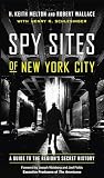 Spy Sites Of New York City A Guide To The Regions Secret History
