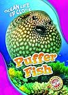 Puffer Fish (Ocean Life Up Close: Blastoff Readers, Level 3)