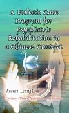 A holistic care program for psychiatric rehabilitation in a Chinese context