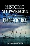 Historic Shipwrecks of Penobscot Bay (Disaster)