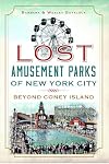 Lost Amusement Parks of New York City: Beyond Coney Island