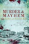 Murder and Mayhem in Mendon and Honeoye Falls:: Murderville in Victorian New York (Murder & Mayhem)