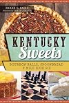 Kentucky Sweets: Bourbon Balls, Spoonbread & Mile High Pie (American Palate)