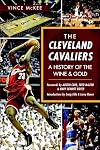 The Cleveland Cavaliers: A History of the Wine & Gold (Sports)