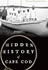 Hidden History of Cape Cod